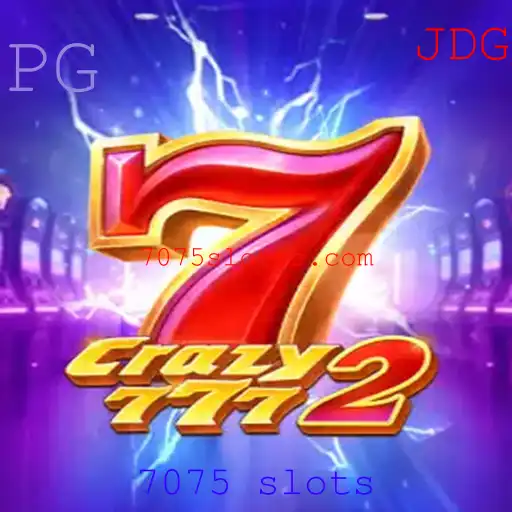 Descubra o Mundo Envolvente de Crazy7772 e os Estimulantes 7075 Slots